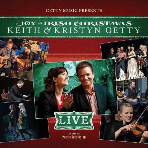 Joy An Irish Christmas LIVE Keith & Kristyn Getty (Music)