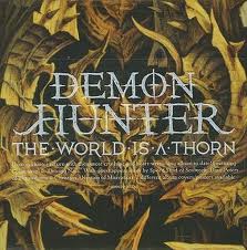 The World Is a Thorn - Demon Hunter (Artist Projects) | daywind.com